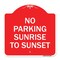 Signmission No Parking Sunrise to Sunset In Daylight, Red & White Aluminum Sign, 18" x 18", RW-1818-23657 A-DES-RW-1818-23657 - alternate 1
